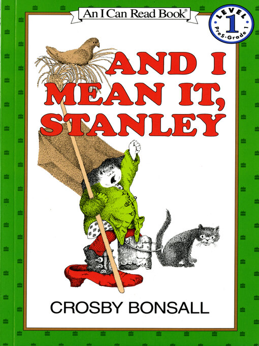 Title details for And I Mean It, Stanley by Crosby Bonsall - Available